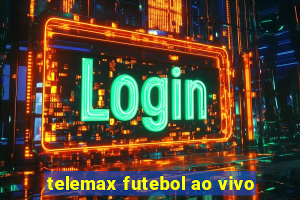 telemax futebol ao vivo